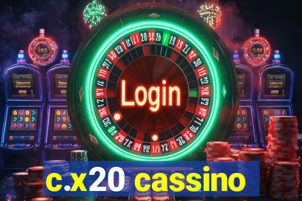 c.x20 cassino